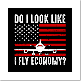 Do I Look Like I Fly Economy Posters and Art